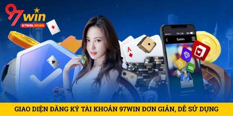 giao-dien-dang-ky-tai-khoan-97win-don-gian-de-su-dung